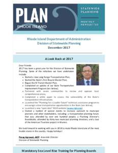 Rhode Island Department of Administration Division of Statewide Planning December 2017 A Look Back at 2017 Dear Friends2017 has been a great year for the Division of Statewide Planning. Some of the ini a ves we have unde