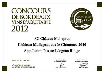 2012 SC Château Malleprat Château Malleprat cuvée Clémence 2010 Appellation Pessac-Léognan Rouge