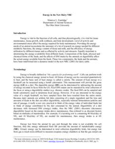 Energy in the New Dairy NRC Maurice L. Eastridge1 Department of Animal Sciences The Ohio State University Introduction Energy is vital to the function of all cells, and thus physiologically, it is vital for tissue