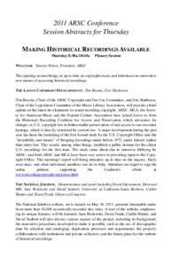 2011 ARSC Conference Session Abstracts for Thursday MAKING HISTORICAL RECORDINGS AVAILABLE Thursday 8:30a-10:45a  Plenary Session
