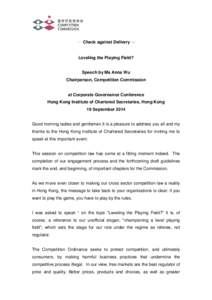 — Check against Delivery —  Leveling the Playing Field? Speech by Ms Anna Wu Chairperson, Competition Commission
