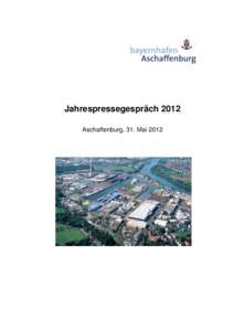 Jahrespressegespräch 2012 Aschaffenburg, 31. Mai 2012