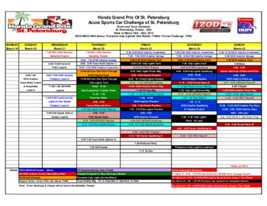 Honda Grand Prix Of St. Petersburg Acura Sports Car Challenge of St. Petersburg Event and Track Schedule St. Petersburg, Florida - USA Week of March 19th - 25th, 2012 IZOD INDYCAR® Series / Firestone Indy Lights® /Star