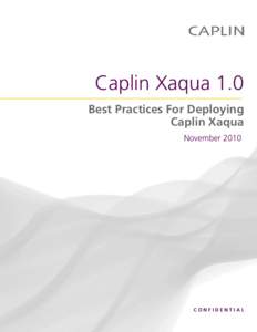 Caplin Xaqua 1.0 Best Practices For Deploying Caplin Xaqua November[removed]CONFIDENTIAL