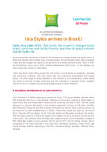 Accor announces the arrival in Brazil of its economy and design brand, ibis Styles which is distinctive because all its hotels have a unique design. Among the ibis family, also composed of ibis and ibis budget, ibis Styl