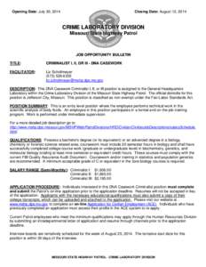 Opening Date: July 30, 2014  Closing Date: August 12, 2014 CRIME LABORATORY DIVISION Missouri State Highway Patrol