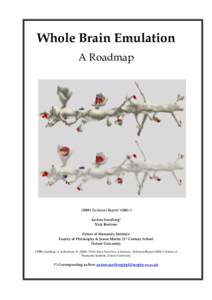 Whole Brain Emulation A RoadmapTechnical Report #Anders Sandberg* Nick Bostrom