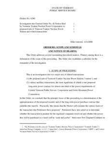 STATE OF VERMONT PUBLIC SERVICE BOARD Docket No[removed]Investigation into General Order No. 45 Notice filed by Vermont Yankee Nuclear Power Corporation re: