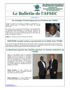 Le Bulletin de l’AFSEC • Mai 2011 • Un message d’encouragement au Président de l’AFSEC Malgré la violence qui continue à Abidjan, le secrétariat a pu garder contact avec le Président de l’AFSEC, Mr Claud