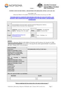 FORM 2 NOTIFICATION OF BECOMING A REGISTERED TITLEHOLDER AFTER 1 JANUARY 2012 in accordance with Subsection 286A(2) of the Offshore Petroleum and Greenhouse Gas Storage Act 2006 TITLEHOLDER TO COMPLETE THE INFORMATION BE