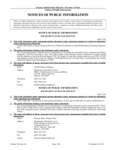 Arizona Administrative Register / Secretary of State Notices of Public Information NOTICES OF PUBLIC INFORMATION Notices of Public Information contain corrections that agencies wish to make to their notices of rulemaking