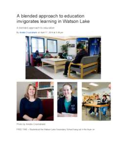 A blended approach to education invigorates learning in Watson Lake! A blended approach to education! By Ainslie Cruickshank on April 17, 2014 at 3:48 pm!  !