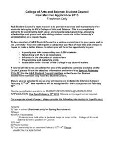 College of Arts and Science Student Council New Member Application 2013 Freshmen Only A&S Student Council’s main mission is to provide resources and representation for students belonging to MU’s College of Arts and S