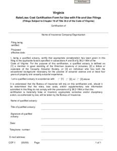 Print Form  Virginia Rate/Loss Cost Certification Form for Use with File and Use Filings (Filings Subject to Chapter 19 of Title 38.2 of the Code of Virginia) Certification of