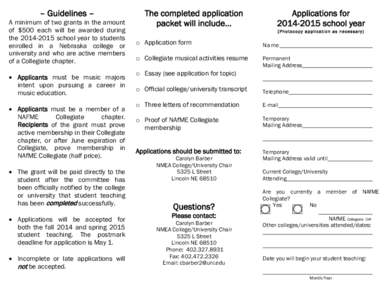 – Guidelines –  A minimum of two grants in the amount of $500 each will be awarded during theschool year to students enrolled in a Nebraska college or