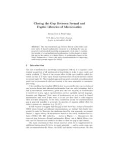 Closing the Gap Between Formal and Digital Libraries of Mathematics Jeremy Gow & Paul Cairns UCL Interaction Centre, London j.gow, 