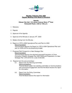 Monday, February 23rd, 2009 Regular Meeting of the Board of Directors Agenda Ottawa City Hall, 110 Laurier Avenue West, 2nd floor Honeywell Room, 5:00 to 7:00 p.m. 1. Welcome