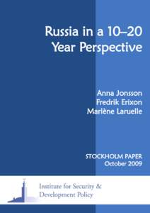 Russia in a 10–20 Year Perspective Anna Jonsson Fredrik Erixon Marlène Laruelle