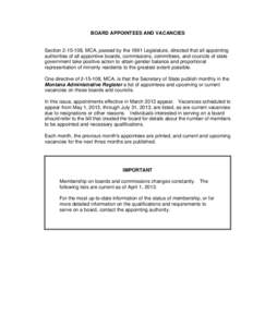 BOARD APPOINTEES AND VACANCIES  Section[removed], MCA, passed by the 1991 Legislature, directed that all appointing authorities of all appointive boards, commissions, committees, and councils of state government take pos