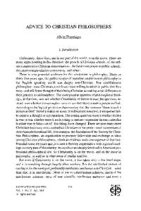 ADVICE TO CHRISTIAN PHILOSOPHERS Alvin Planting a I. Introduction Christianity, these days, and in our part of the world, is on the move. There are many signs pointing in this direction: the growth of Christian schools, 