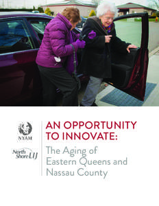 AN OPPORTUNITY TO INNOVATE: The Aging of Eastern Queens and Nassau County