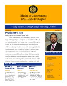 Blacks in Government GAO–USACE Chapter Taking chances, Making Change, Preparing Leaders! April 2014