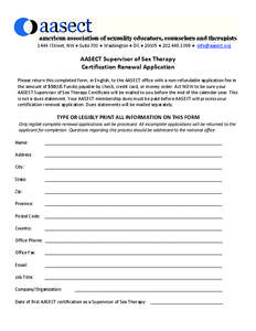          1444 I Street, NW ● Suite 700 ● Washington ● DC ● 20005 ● [removed] ●  [removed] AASECT Supervisor of Sex Therapy Certification Renewal Application