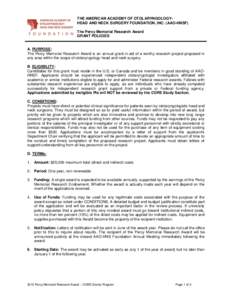 THE AMERICAN ACADEMY OF OTOLARYNGOLOGYHEAD AND NECK SURGERY FOUNDATION, INC. (AAO-HNSF) The Percy Memorial Research Award GRANT POLICIES A. PURPOSE: The Percy Memorial Research Award is an annual grant-in-aid of a worthy