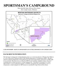 SPORTSMAN’S CAMPGROUND Watershed #6-Upper Missouri River Basin Deer Lodge County, Montana Sportsman’s Campground Wetland Mitigation Site  Sportsman’s Campground
