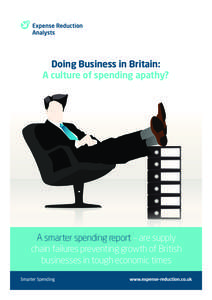 Doing Business in Britain: A culture of spending apathy? A smarter spending report – are supply chain failures preventing growth of British businesses in tough economic times