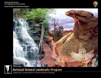 National Park Service U.S. Department of the Interior National Natural Landmarks Program National Natural Landmarks Program Supporting Conservation of America’s Natural Heritage