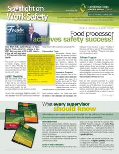 NEWS FROM THE ISSUE 2. VOLUME 1. SPRING 2009 The BC Food Processors Health & Safety Council produces this newsletter as a part of our mandate to reduce the unacceptably high injury rate in the food processing industry.  