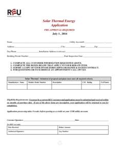 Solar Thermal Energy Application PRE-APPROVAL REQUIRED July 1 , 2014 Name:_____________________________________________________Utility Account#:___________________-______