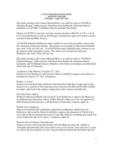 CANAAN BOARD OF SELECTMEN MEETING MINUTES TUESDAY, August 28th, 2012 The public meeting at the Canaan Meeting House was called to order at 6:30 PM by Chairman Reagan. Others present: Selectman Scott Borthwick, Selectman 