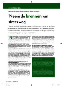 IN GESPREK MET... Peter van der Velden, kersvers hoogleraar psyche en rampen: ‘Neem de bronnen van stress weg’ ‘Meer dan nu moet de hulpverlening na rampen en calamiteiten zich richten op het identificeren