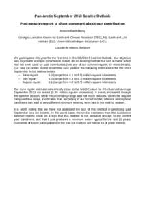 Pan-Arctic September 2013 Sea Ice Outlook Post-season report: a short comment about our contribution Antoine Barthélemy Georges Lemaître Centre for Earth and Climate Research (TECLIM), Earth and Life Institute (ELI), U