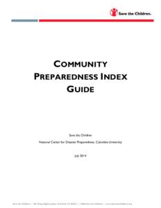 COMMUNITY PREPAREDNESS INDEX GUIDE Save the Children National Center for Disaster Preparedness, Columbia University