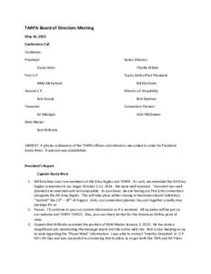 TARPA Board of Directors Meeting May 14, 2015 Conference Call Conferees: President Dusty West