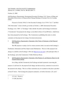 SECURITIES AND EXCHANGE COMMISSION (Release No[removed]; File No. SR-ISE[removed]October 22, 2009 Self-Regulatory Organizations; International Securities Exchange, LLC; Notice of Filing and Immediate Effectiveness of P