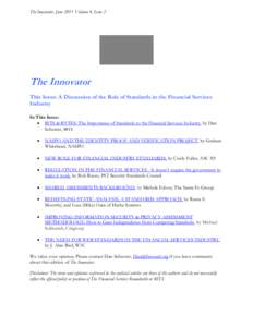 The Innovator. June 2011 Volume 4, Issue 2  The Innovator This Issue: A Discussion of the Role of Standards in the Financial Services Industry In This Issue: