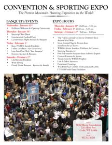 CONVENTION & SPORTING EXPO The Premier Mountain Hunting Exposition in the World! BANQUETS/EVENTS Wednesday - January 30th •