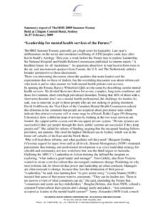 Summary report of TheMHS 2009 Summer Forum Held at Citigate Central Hotel, Sydney[removed]February 2009 “Leadership for mental health services of the Future.” TheMHS Summer Forums generally get a high score for topical