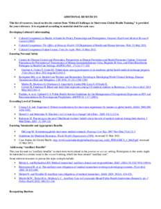 ADDITIONAL RESOURCES This list of resources, based on the site content from “Ethical Challenges in Short-term Global Health Training,” is provided for your reference. It is organized according to material cited for e