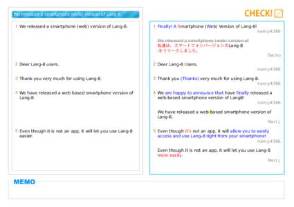 We released a smartphone (web) version of Lang-8. 1 We released a smartphone (web) version of Lang-8. 1 Finally! A Smartphone (Web) Version of Lang-8! nancy4366 We released a smartphone (web) version of