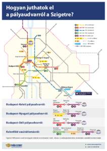 Hogyan juthatok el a pályaudvarról a Szigetre? M1-es metróvonal M2-es metróvonal M3-as metróvonal M4-es metróvonal