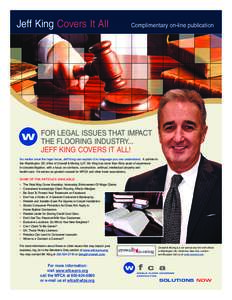 Jeff King Covers It All  Complimentary on-line publication FOR LEGAL ISSUES THAT IMPACT THE FLOORING INDUSTRY...