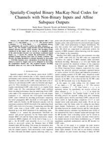 1  Spatially-Coupled Binary MacKay-Neal Codes for Channels with Non-Binary Inputs and Affine Subspace Outputs Kenta Kasai, Takayuki Nozaki and Kohichi Sakaniwa