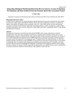 Abstract #10  Integrating Biological Monitoring Data from Diverse Sources: Lessons in Database Development and Data Synthesis from the Potomac Basinwide Assessment Project LeAnne Astin Interstate Commission on the Potoma