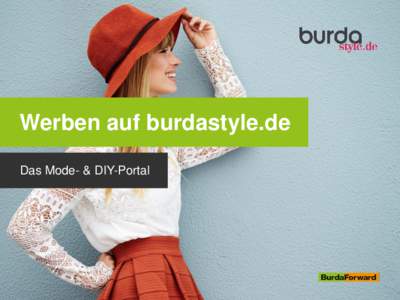 Werben auf burdastyle.de Das Mode- & DIY-Portal burdastyle.de Das Modeportal für alle nähbegeisterten Frauen burdastyle.de…