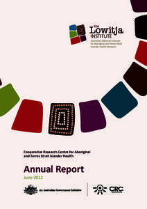Cooperative Research Centre for Aboriginal and Torres Strait Islander Health Annual Report June 2012